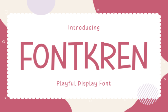 Discover Fontkren: A Playful and Versatile Display Typeface