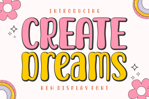 Introducing Create Dreams: A Font That Captures Magic