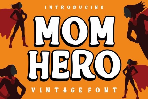 Mom Hero: A Classic Vintage Font for Bold Designs