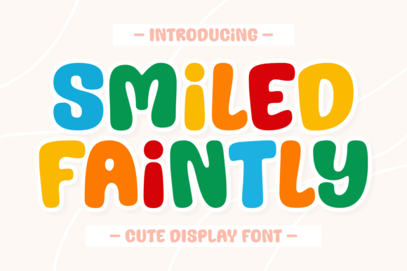 Smiled Faintly: A Font That Radiates Joy